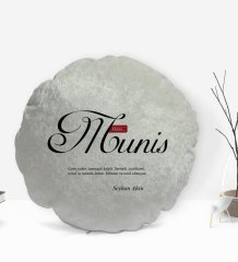 Kişiye Özel İsimli Mânâ Munis Tasarımlı Yuvarlak Dekoratif Kırlent Yastık-1