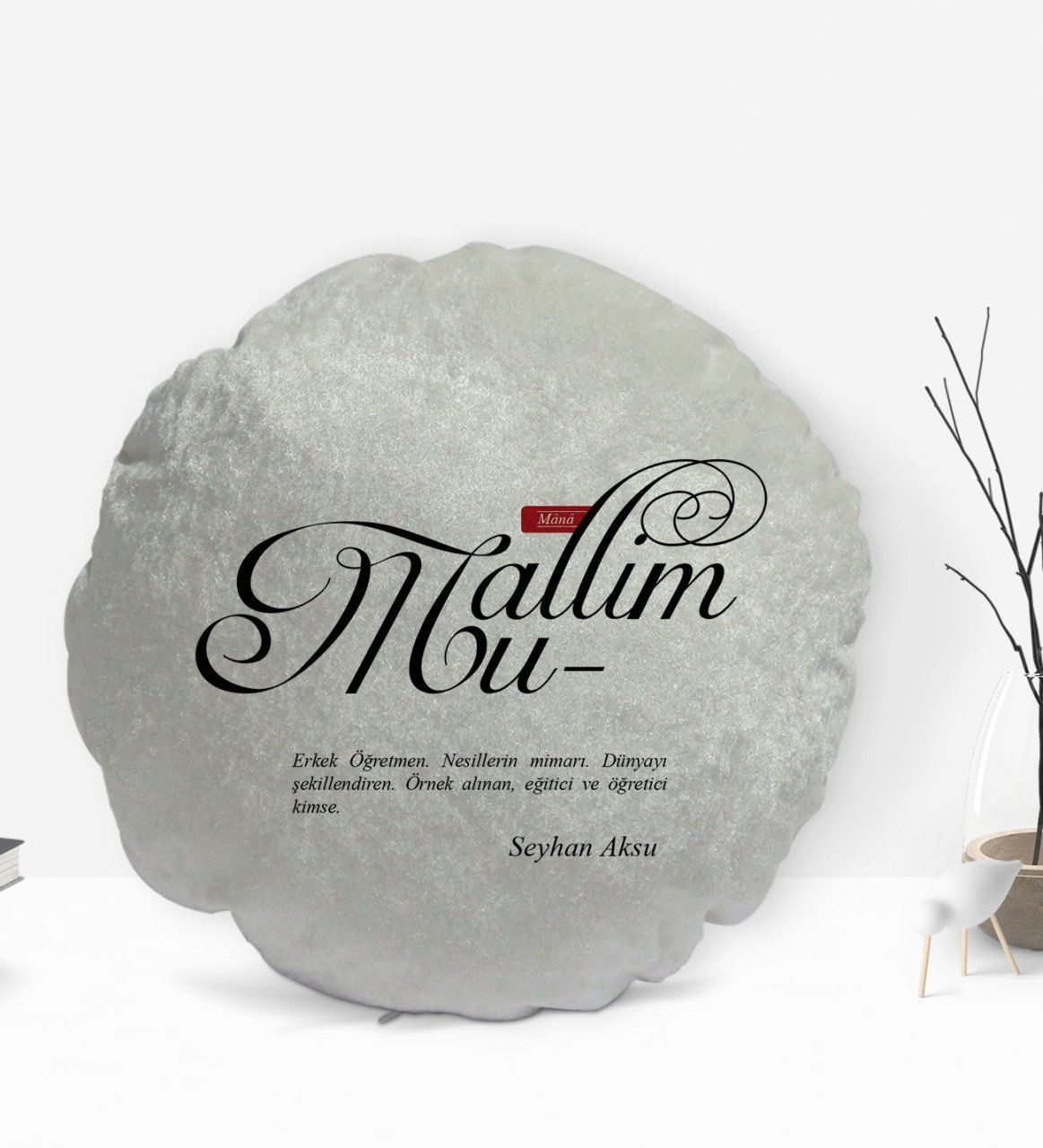 Kişiye Özel İsimli Mânâ Muallim Tasarımlı Yuvarlak Dekoratif Kırlent Yastık-1