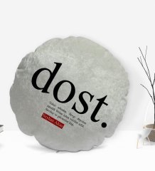 Kişiye Özel İsimli Dost Anlamlı Yuvarlak Dekoratif Kırlent Yastık-1