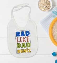 BK Kids Kişiye Özel Rad Like Dad Tasarımlı Bebek Mama Önlüğü - Model 1
