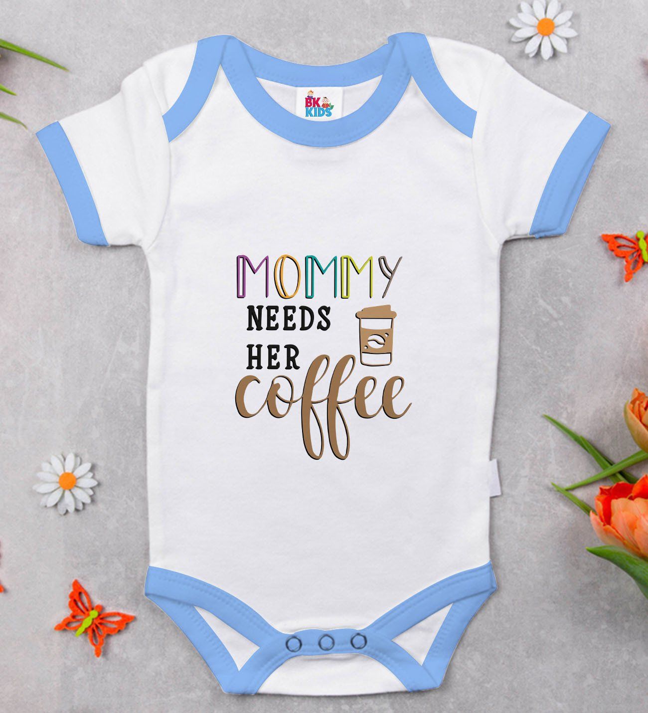 BK Kids Mommy Needs Her Coffe Tasarımlı Mavi Bebek Body Zıbın-1