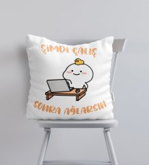 BK Gift Şimdi Çalış Sonra Ağlarsın Tasarımlı Yastık - Model 1