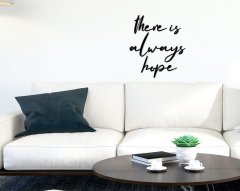 BK Home There Is Always Hope Ahşap Duvar Yazısı-1
