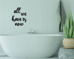 BK Home All We Have Is Now Ahşap Duvar Yazısı-1
