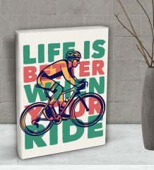 BK Gift Life Is Better When Your Ride Tasarımlı Dekoratif Mini Kanvas Tablo 15x20cm-1