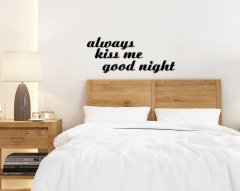 BK Home Always Kiss Me Good Night Duvar Yazısı-1