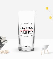 Kişiye Özel Renkli Baskılı Rakıdan İyi Geldiğin Gün Tasarımlı Rakı Bardağı-1