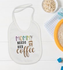 BK Kids Mommy Needs Her Coffee Tasarımlı Bebek Mama Önlüğü - Model 1