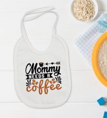 BK Kids Mommy Needs A Coffee Tasarımlı Bebek Mama Önlüğü - Model 1