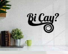 BK Home Bi Çay Ahşap Duvar Yazısı-4