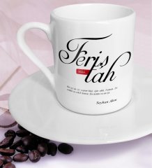 Kişiye Özel Mânâ Feriştah Türk Kahvesi Fincanı