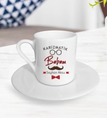 Kişiye Özel Babalar Günü Hediyesi Karizmatik Babam Tasarımlı Türk Kahvesi Fincanı-1