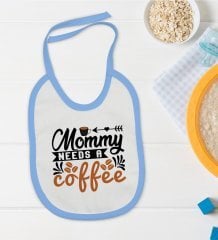 BK Kids Mommy Needs A Coffee Tasarımlı Mavi Bebek Mama Önlüğü