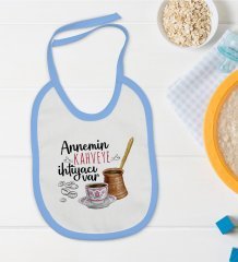 BK Kids Annemin Kahveye İhtiyacı Var Tasarımlı Mavi Bebek Mama Önlüğü