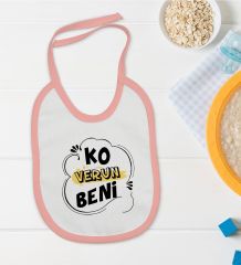BK Kids Ko Verun Beni Tasarımlı Pembe Bebek Mama Önlüğü-1