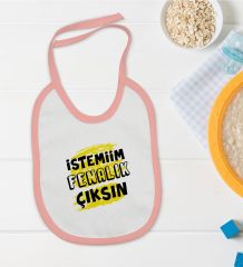 BK Kids İstemiim Fenalık Çıksın Tasarımlı Pembe Bebek Mama Önlüğü-1