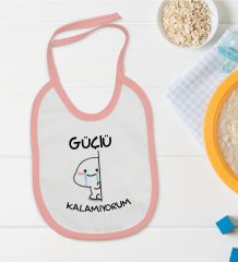 BK Kids Güçlü Kalamıyorum Tasarımlı Pembe Bebek Mama Önlüğü-1