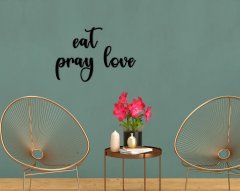 BK Home Eat Pray Love Duvar Yazısı-1