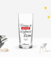 Kişiye Özel Renkli Baskılı Gerçeği Söylemesi Lazım Tasarımlı Rakı Bardağı-1