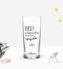 Kişiye Özel Renkli Baskılı Çalışmadığım Yerden Tasarımlı Rakı Bardağı-1
