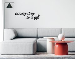 BK Home Every Day Is A Gift Ahşap Duvar Yazısı