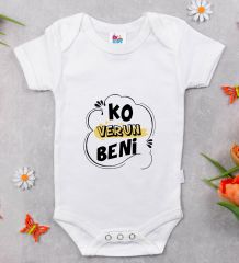 BK Kids Ko Verun Beni Tasarımlı Beyaz Bebek Body Zıbın-1