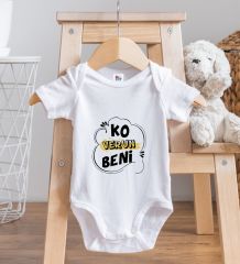 BK Kids Ko Verun Beni Tasarımlı Beyaz Bebek Body Zıbın-1