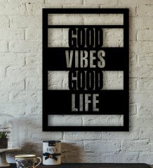 Good Vibes Good Life Yazılı Özel Kesim Ahşap Tablo