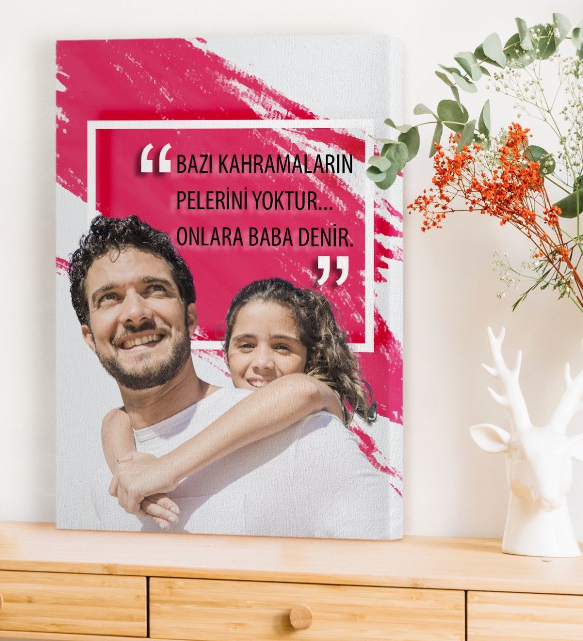 Kişiye Özel Bazı Kahramanların Pelerini Yoktur Onlara Baba Denir Kanvas Tablo (50 x 70 cm.)
