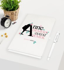 Kişiye Özel Anne Demek Hayat Demek Beyaz Defter Kalem Seti
