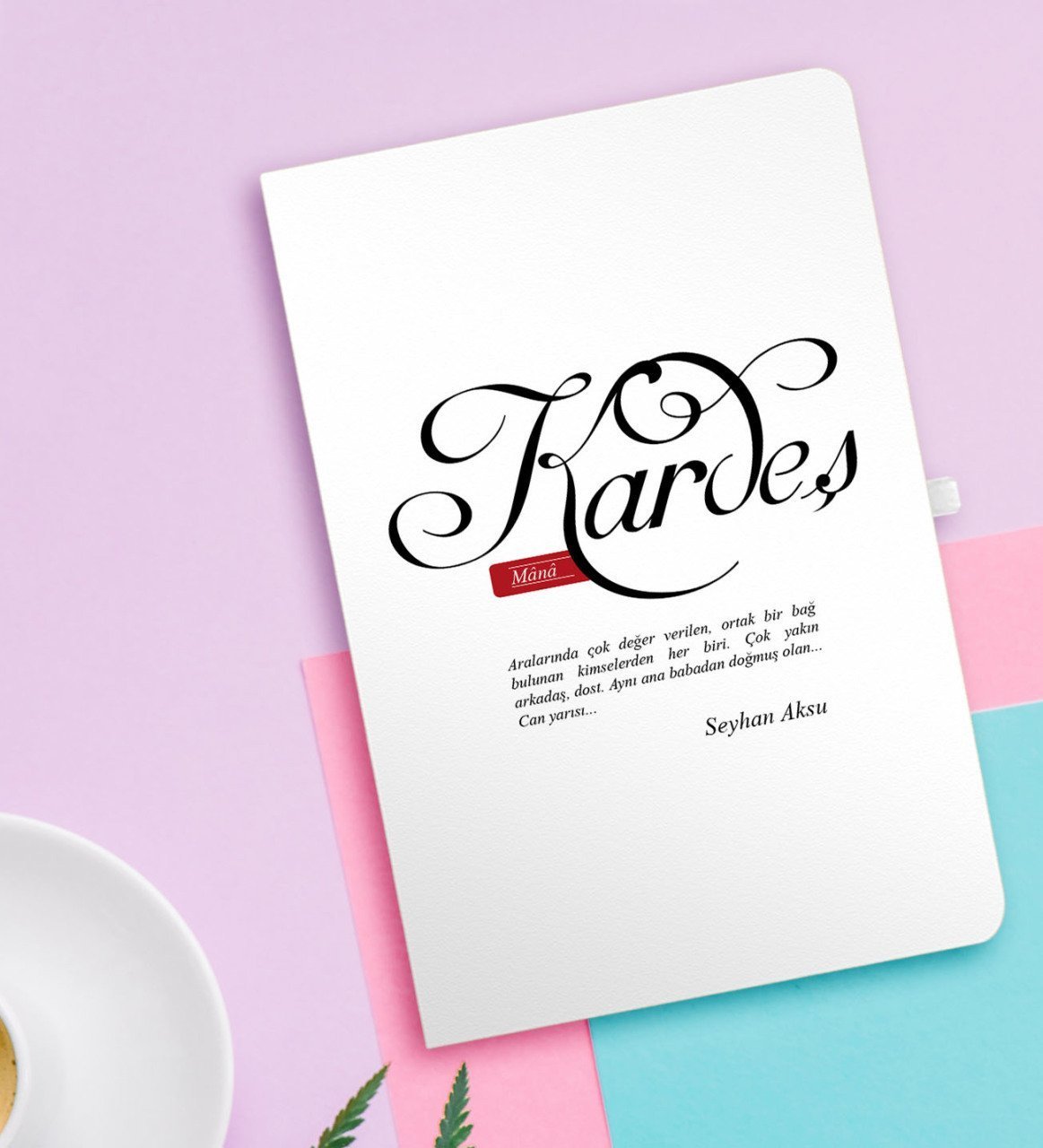 Kişiye Özel Mânâ Kardeş Beyaz Defter