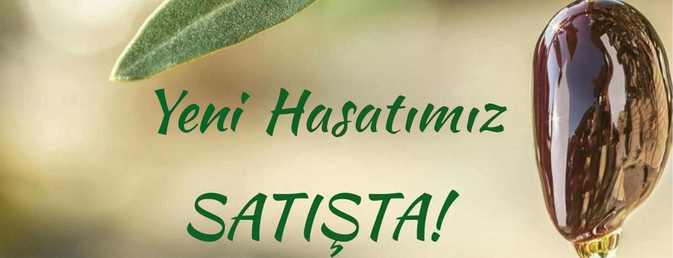 YENİ HASATIMIZ SATIŞTA!