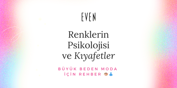 Renklerin Psikolojisi ve Kıyafetler: Moda İçin Rehber