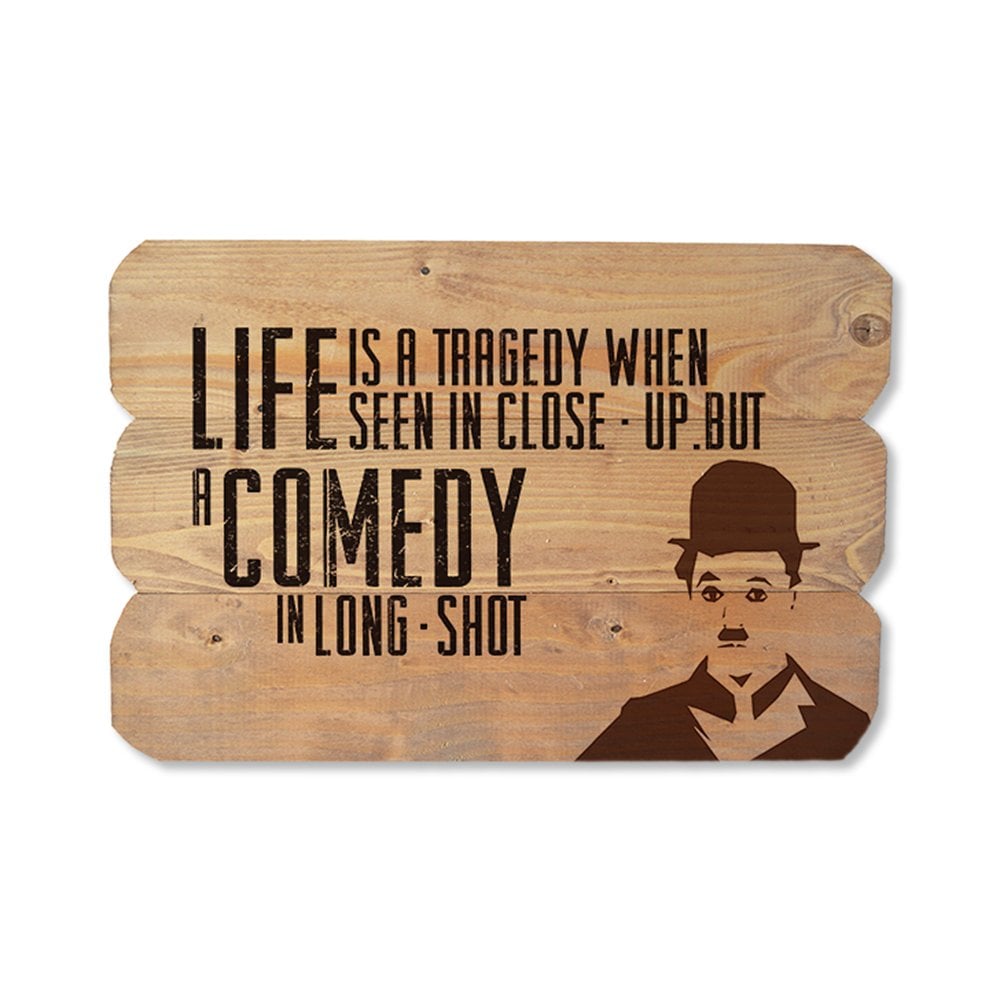 Ahşap Duvar Panosu ''Charlie Chaplin Life is a Tragedy'' - Ev Dekorasyonu