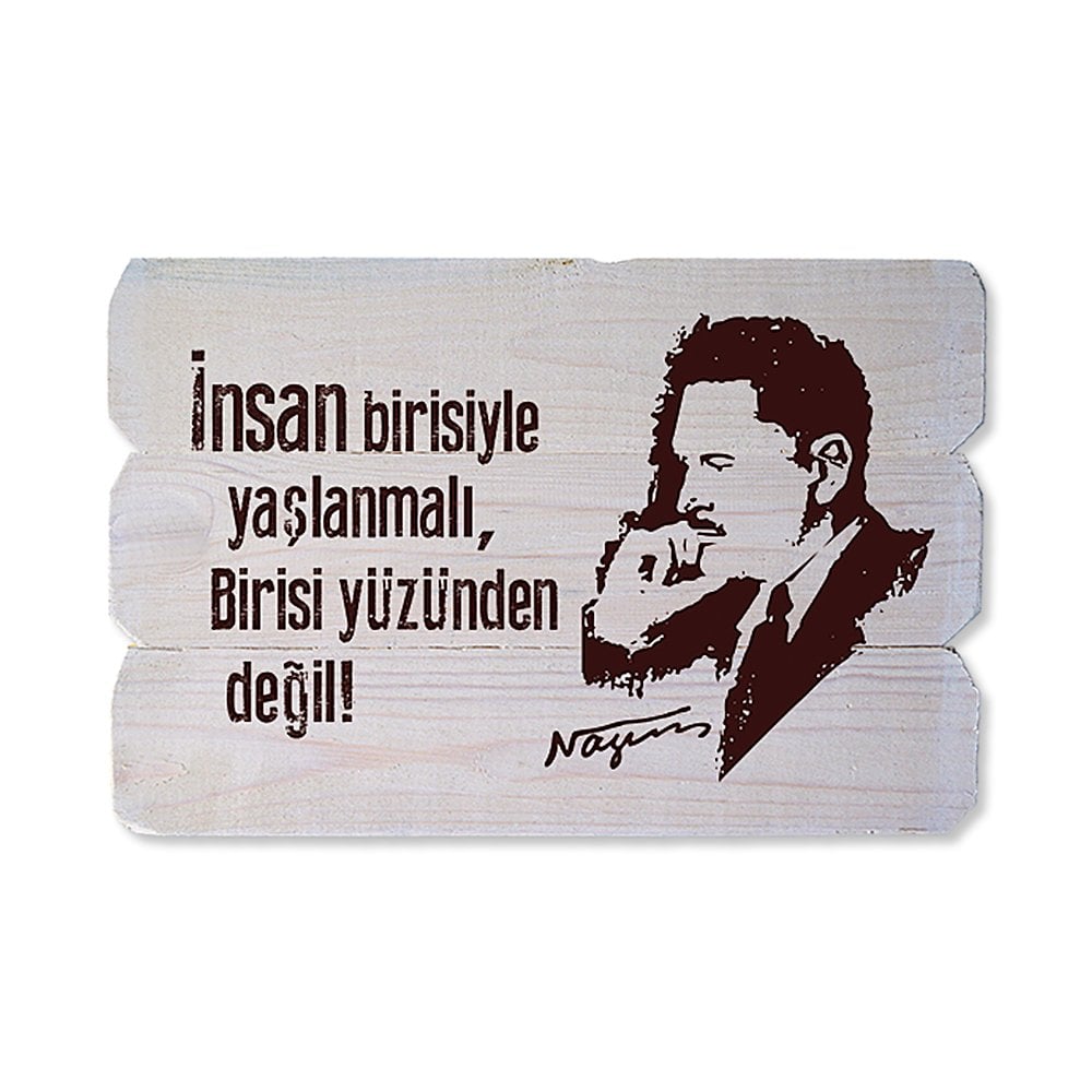 Ahşap Duvar Panosu ''İnsan Birisiyle Yaşlanmalı, Nazım Hikmet'' - Ev Dekorasyonu