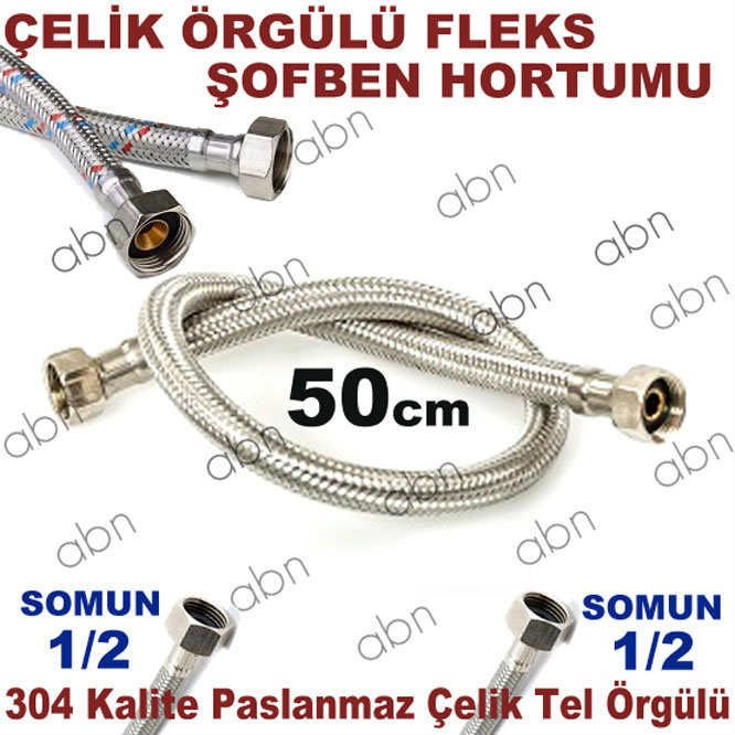 ÇELİK TEL ÖRGÜLÜ FLEKS ŞOFBEN BAĞLANTI HORTUMU Somunlar 1/2-1/2-UZUNLUK:50cm Eniyi Kalite Flexi