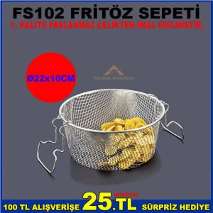 FS102 FRİTÖZ SEPETİ 1.SINIF PASLANMAZ ÇELİKTEN İMAL EDİLMİŞTİR