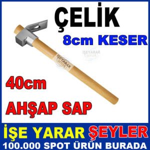 40cm AHŞAP SAPLI SERT ÇELİK KESER ŞOK FİYAT