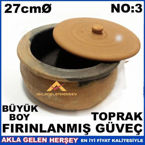 27cm BÜYÜK BOY FIRINLANMIŞ TOPRAK GÜVEÇ NO3