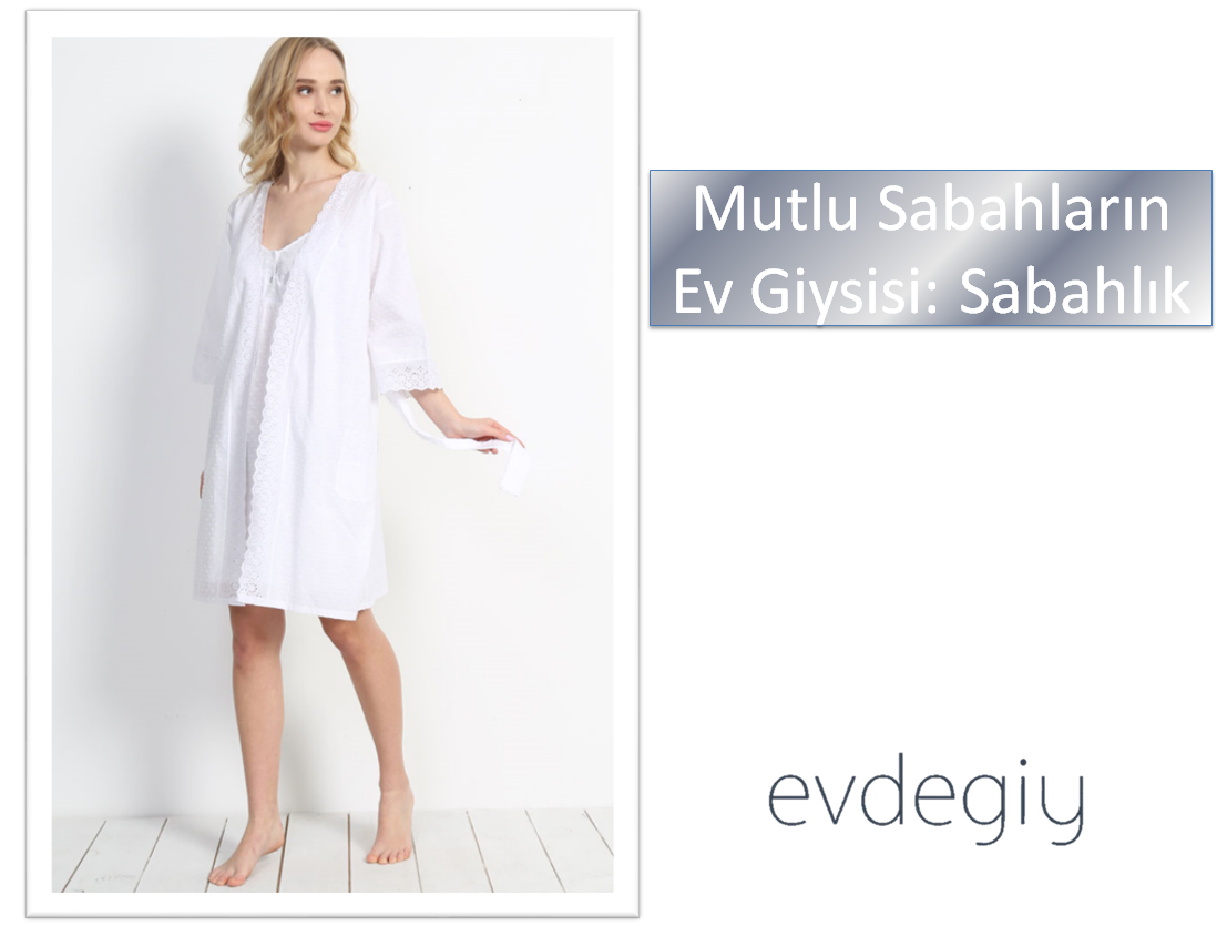 Sabahlık. Mutlu Sabahların Ev Giysisi