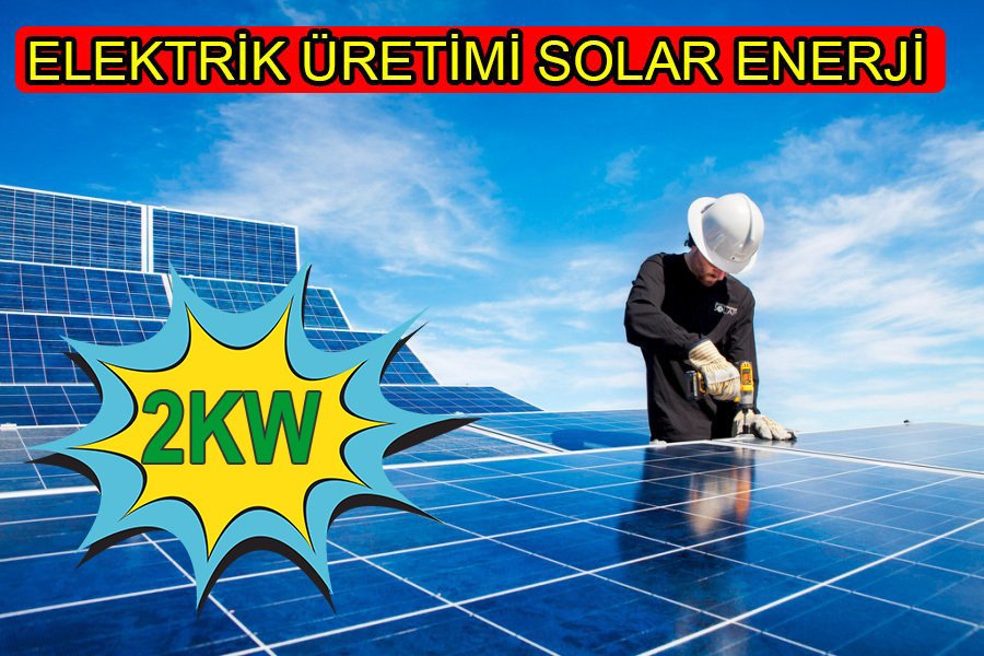 GÜNEŞ ENERJİ SİSTEMİ 2 KW ELEKTRİK ÜRETİMİ