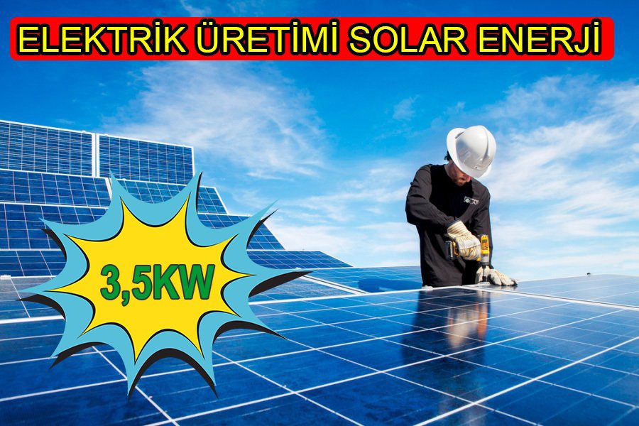 GÜNEŞ ENERJİ SİSTEMİ 3,5 KW ELEKTRİK ÜRETİMİ