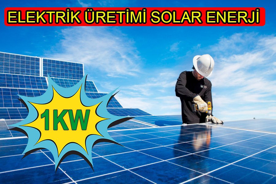 1KW GÜNEŞ ENERJİ SİSTEMİ ELEKTRİK ÜRETİMİ
