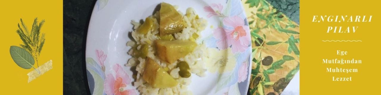 Ege Usulü Enginarlı Pilav Tarifi