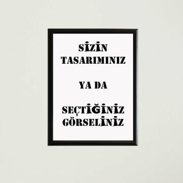 Özel Baskı Çerçeveli Poster Tablo