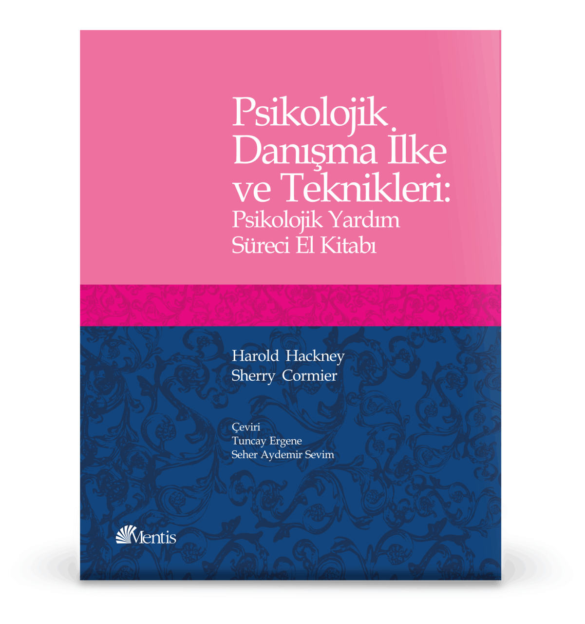 Psikolojik Danışma İlke ve Teknikleri (Psikolojik Yardım Süreci El Kitabı)