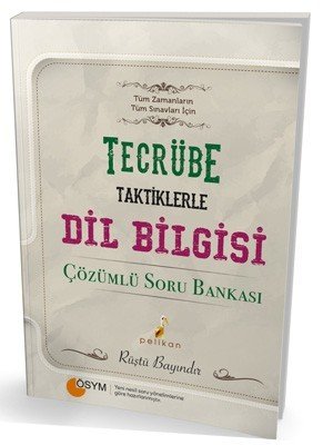 Pelikan Yayınları Tüm Sınavlar İçin Tecrübe Dilbilgisi Tamamı Çözümlü Soru Bankası