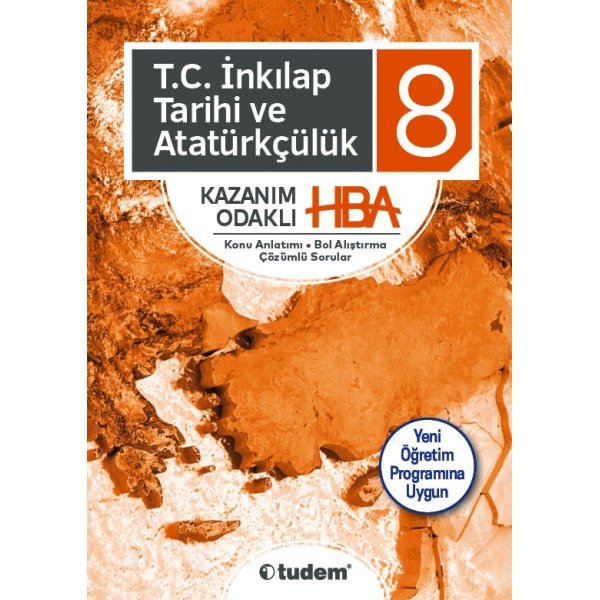 Tudem Yayınları 8.Sınıf T.C. İnkılap Tarihi ve Atatürkçülük Kazanım Odaklı HBA