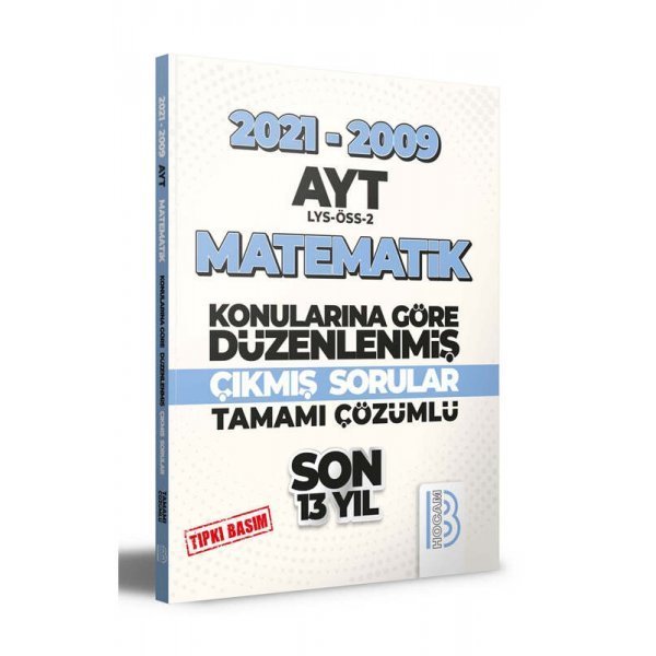 Benim Hocam Yayınları 2009-2021 AYT Matematik Son 13 Yıl Tıpkı Basım Konularına Göre Düzenlenmiş Tamamı Çözümlü Çıkmış Sorula