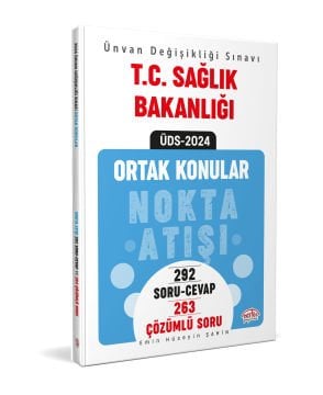 T.C. Sağlık Bakanlığı Unvan Değişikliği Sınavı Ortak Konular Nokta Atışı Soru-Cevap / Çözümlü Soru Bankası